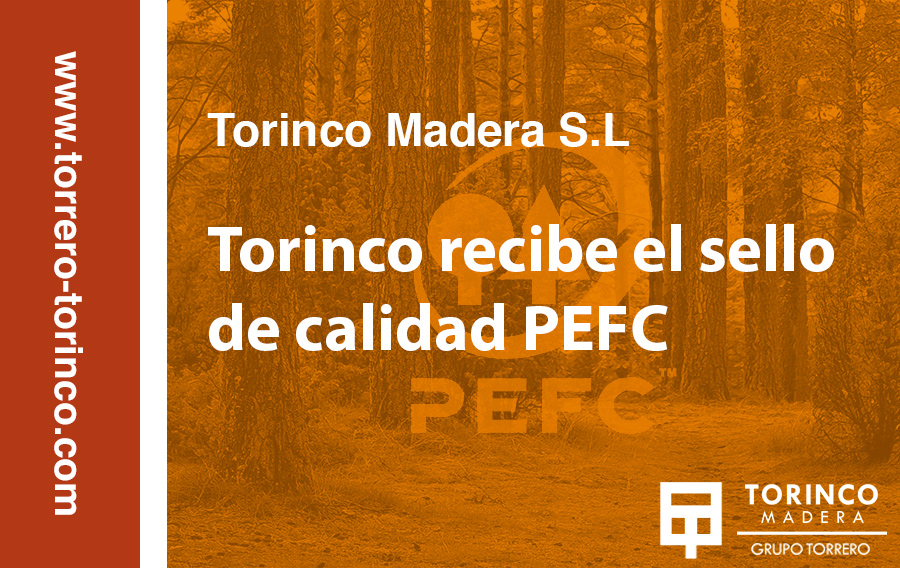 Torinco recibe el sello de calidad PEFC